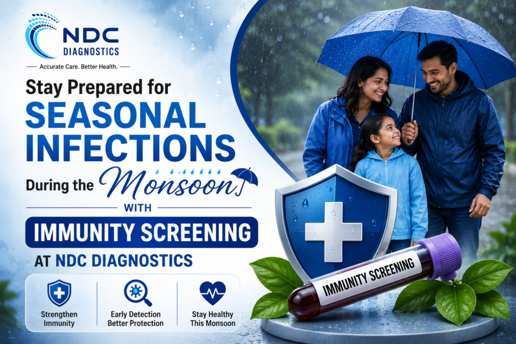 Stay Prepared for Seasonal Infections During Monsoon with Immunity Screening at NDC Diagnostics
